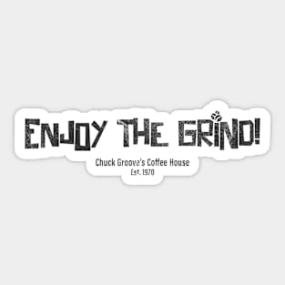 Enjoy the Grind! Distressed Sticker